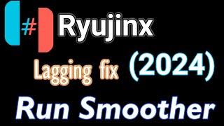 How to make Ryujinx Run Smoother (2024)