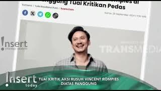 LAGI M4B0KK HINGGA RUSUH DI PANGGUNG , AKSI VINCENT ROMPIES DIHUJAT - INSERT HARI INI TRANS TV