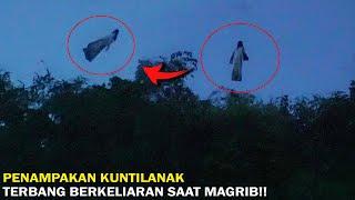 PENAMPAKAN KUNTILANAK TERBANG!! JANGAN KELUAR SAAT MAGRIB INI AKAN MENGHAMPIRIMU!!