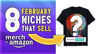 8 February Niches that SELL! Get more Traffic & Sales on Amazon Merch Niche Research