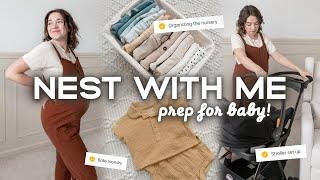 NEST WITH ME  | Organizing The Nursery, Baby Laundry, Stroller Setup, Car Seat Install & More!