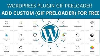 How to add a preloader to your WordPress website? | How to Add a gif preloader WordPress?