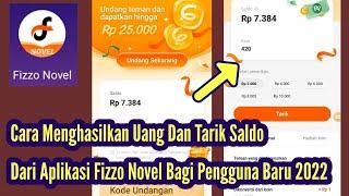 Cara Menghasilkan Uang Dan Tarik Saldo Dari Aplikasi Fizzo Novel Bagi Pengguna Baru 2022