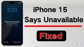 iPhone 15 Unavailable How to fix it without passcode | iOS 17 or later