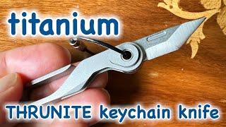 THRUNITE titanium keychain knife in 4k UHD