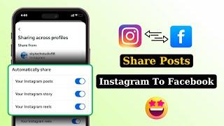 How To Automatically Share Instagram Post To Facebook (2025)