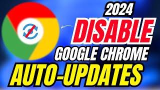 Permanently Disable Google Chrome Auto Updates 2024Best 2 Methods || Windows 11,10,8,7