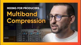 MULTIBAND COMPRESSION will SMOOTH out your mix | Mixing for Producers