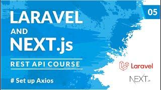 Set up Axios | Laravel REST API and Next.js #5