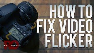 How to Fix Flickering DSLR Video