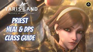 Priest class guide (healer & dps) Tarisland