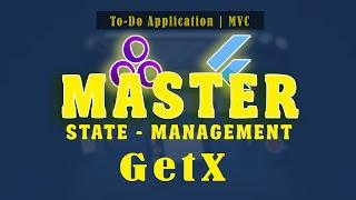 Flutter GetX Masterclass || Episode 9 - Todo App || MVC with GetX