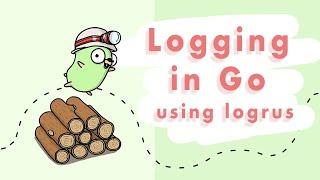 Logging in Go using logrus