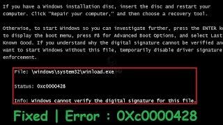Fixed : 0xc0000428 Windows cannot verify the digital signature for this file