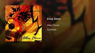 Esse Amor -Allex Flores - Sony Music Publishing