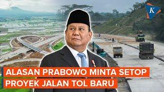 Terungkap! Alasan Prabowo Minta Setop Pembangunan Proyek Tol Baru