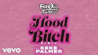 Fam0us.Twinsss, Keke Palmer - Hood Bitch (Remix - Official Audio)