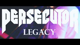 PERSECUTOR - Legacy (oficjalny teledysk)