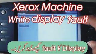 How to fix Xerox Photocopy Machine LCD show no display or White Display.