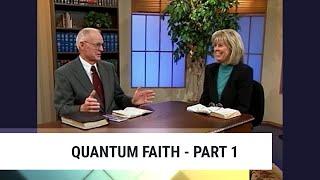 Quantum Faith-Part 1, Charles Capps and Annette Capps