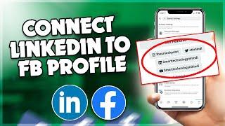 How to connect LinkedIn to Facebook profile | F HOQUE |