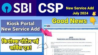 Sbi Csp New Service Add || Csp Good Update 2024