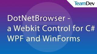 DotNetBrowser – a Webkit Сontrol for C# WPF and Windows Forms