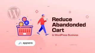 How to Reduce Your Cart Abandonment Rate in Your WordPress Site