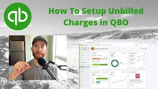 How To Set Up Unbilled Charges/Expenses in QuickBooks Online