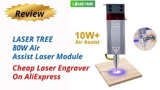 Review LASER TREE 80W Air Assist Laser Module - Cheap Laser Engraver On AliExpress 2024