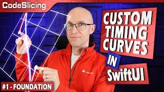 SwiftUI Tutorial: Custom Timing Curves - Visualizing and Manipulating in Real-Time - Part 1