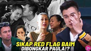 RAFFI AHMAD DAN IBU PAULA SYOK MENDENGARNYA!? Deretan Sikap Red Flag Baim Wong Terhadap Paula