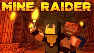 MINE RAIDER (Minecraft: Dumb and Dumber)