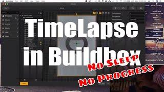 Buildbox 2 Timelapse: Can't sleep no progress