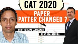 CAT 2020 Pattern change ?? Himanshu Rai Kya Karenge ?