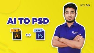 How to convert AI to PSD file format | UY Lab