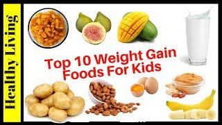  Top 10 foods to increase weight in children | children weight gain food kids weight gain food