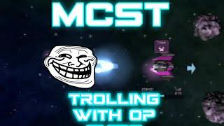 MCST: Abusing and Trolling with OP Ships. (Starblast MCST)