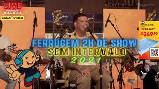 Ferrugem 2h de Show  Sem Intervalos (Ao  vivo)