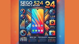 Sego S24 Unboxing & Review | Affordable Smartphone in Pakistan 2025 | Full Features & Price