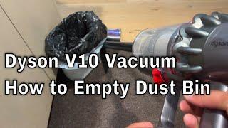Dyson V10 Animal Vacuum - How to Empty Bin