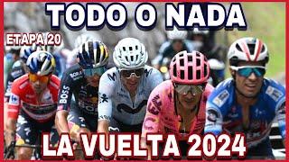 ETAPA 20  LA VUELTA a ESPAÑA 2024  Todo o Nada