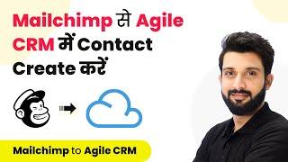 How to Create Agile CRM Contact from Mailchimp (in Hindi) | Agile CRM Mailchimp Integration