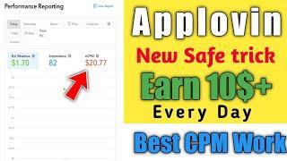 Applovin Self Click Earn 10$ Par Day | Applovin Nee Safe Trick | CPM Work New Tricks 2022