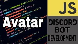 AVATAR COMMAND | Creating A Discord Bot Tutorial | Ep 7