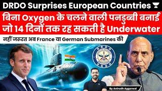 DRDO develops most advanced Air Independent Tech for Submarines. India won’t need EU Submarines