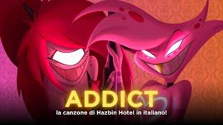 ADDICT | Italian Version with Riccardo Suarez (Angel Dust's Italian Official VA) | Hazbin Hotel