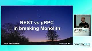 REST API vs gRPC, which one should you use in breaking a monolith (Vladimir Dejanov)