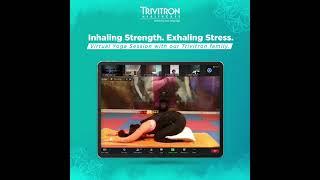 Virtual Yoga Session With Trivitron Family