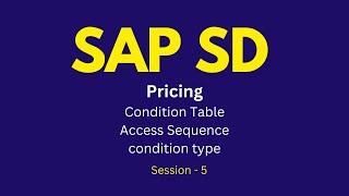 SAP SD Pricing Procedure Tutorial | Condition Table | Access Sequence | Condition Type Step by Step
